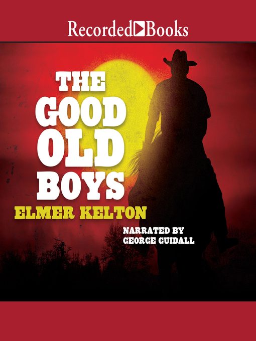 Title details for The Good Old Boys by Elmer Kelton - Wait list